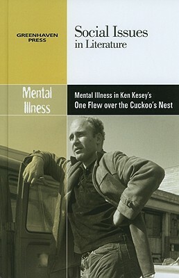 Mental Illness in Ken Kesey's One Flew Over the Cuckoo's Nest by 