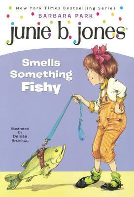 Junie B. Jones Smells Something Fishy by Barbara Park