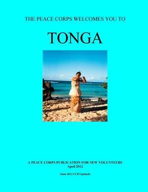 Tonga; The Peace Corps Welcomes You To Tonga by Peace Corps