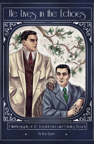 He Lives in the Echoes: A Mini-Biography of JC Leyendecker and Charles Beach by Kaz Rowe