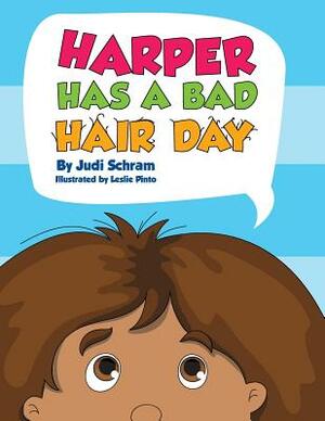 Harper Has a Bad Hair Day by Judi Schram