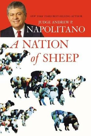 A Nation of Sheep by Andrew P. Napolitano