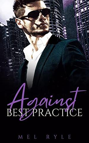 Against Best Practice by Mel Ryle