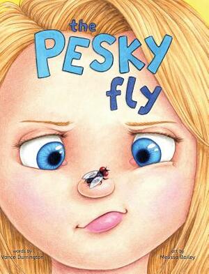 The Pesky Fly by Vance Durrington