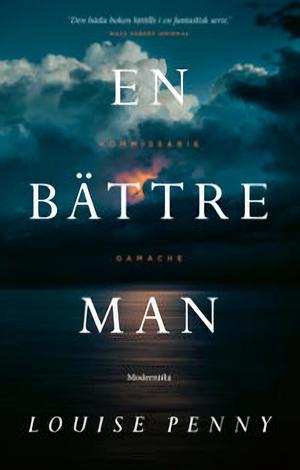 En bättre man  by Louise Penny