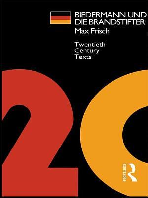 Biedermann und die Brandstifter: Ein Lehrstück ohne Lehre. Mit einem Nachspiel  by Max Frisch