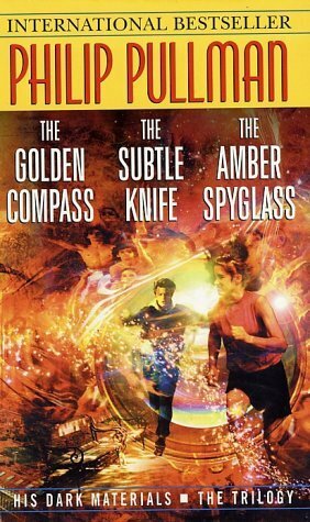 His Dark Materials Trilogy: The Golden Compass/The Subtle Knife/The Amber Spyglass by Philip Pullman