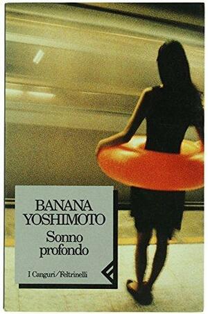 Sonno profondo by Alessandro Giovanni Gerevini, Giorgio Amitrano, Banana Yoshimoto