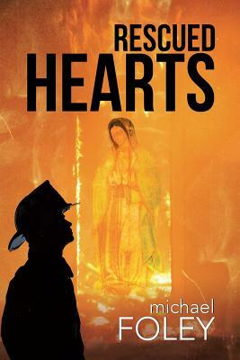 Rescued Hearts by Michael Foley