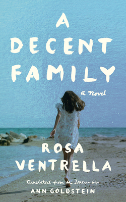 A Decent Family by Rosa Ventrella