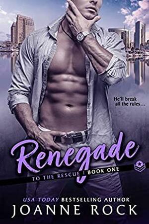 Renegade by Joanne Rock