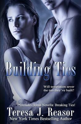 Building ties by Teresa J. Reasor