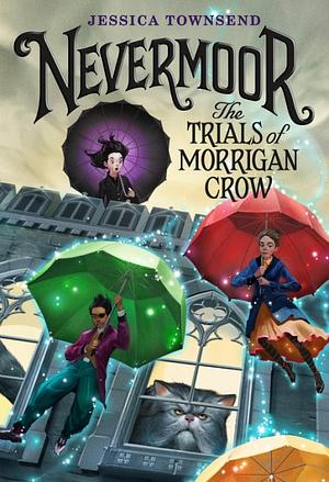 Nevermoor: The Trials of Morrigan Crow [Large Print] by Jessica Townsend