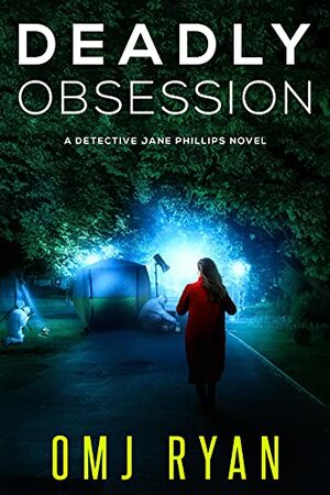 Deadly Obsession by O.M.J. Ryan