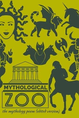 Mythological Zoo: the mythology poem (illustrated edition) by Oliver Herford, Rosalie Shaw