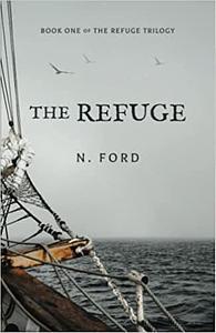 The Refuge by N. Ford, N. Ford