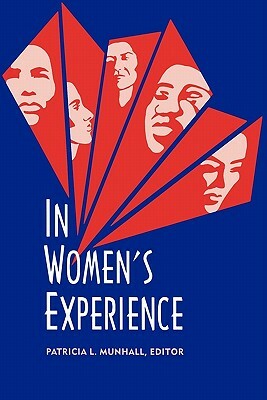 In Women's Experience, Volume I by Patricia L. Munhall, Munhall