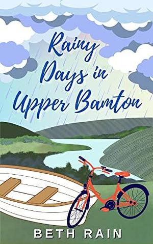 Rainy Days In Upper Bamton by Beth Rain, Beth Rain