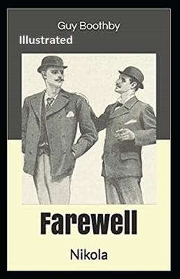 Farewell, Nikola Illustrated by Guy Newell Boothby