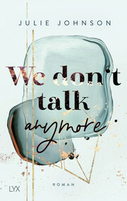 We Don't Talk Anymore by Julie Johnson