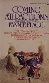 Coming Attractions by Fannie Flagg