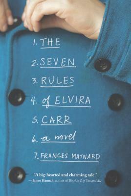Seven Rules of Elvira Carr by Frances Maynard