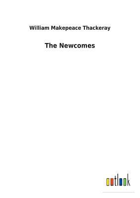 The Newcomes by William Makepeace Thackeray