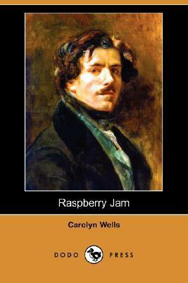 Raspberry Jam by Carolyn Wells