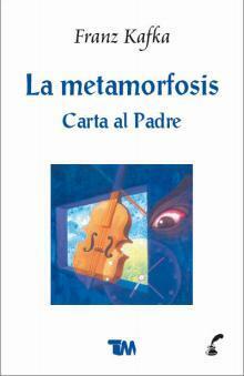 La metamorfosis & Carta al Padre by Franz Kafka