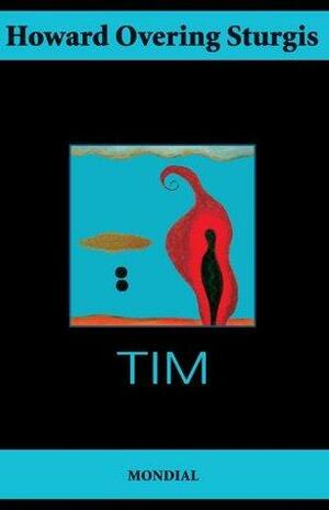 Tim by Andrew Moore, Howard Sturgis