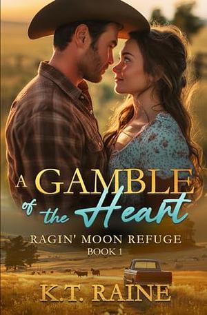 A Gamble of the Heart by K.T. Raine