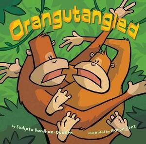 Orangutangled by Sudipta Bardhan