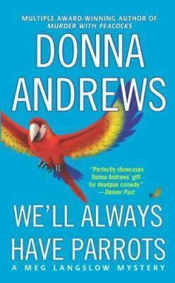 We'll Always Have Parrots by Donna Andrews