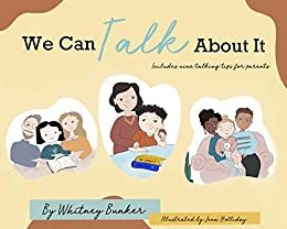 We Can Talk About It : A Conversation Starter for Foster and Adoptive Families by Whitney Bunker
