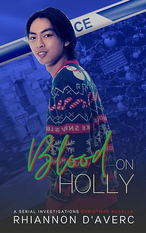 Blood on Holly by Rhiannon D'Averc