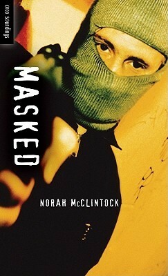 Masked by Norah McClintock