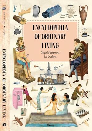 Encyclopedia of Ordinary Living by Scott Alexander Jones