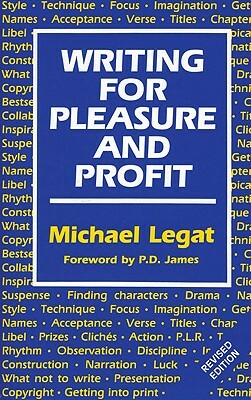 Writing for Pleasure and Profit by Michael Legat