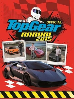 Top Gear: Official Annual 2015 by BBC Children's Books