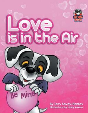 Love Is in the Air by Terry Savoy-Hadley