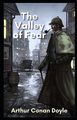 The Valley of Fear: Illustrated by Arthur Conan Doyle