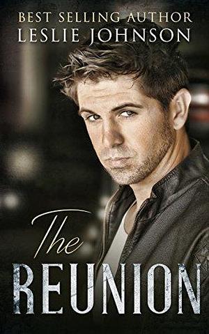 The Reunion by Leslie Johnson, Leslie Johnson