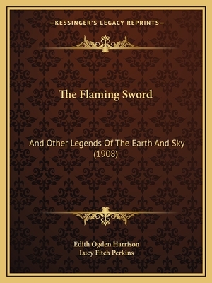 The Flaming Sword by Edith Ogden Harrison