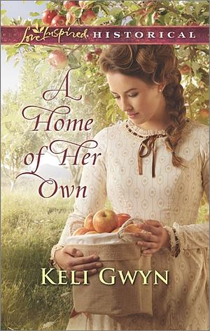 A Home of Her Own by Keli Gwyn