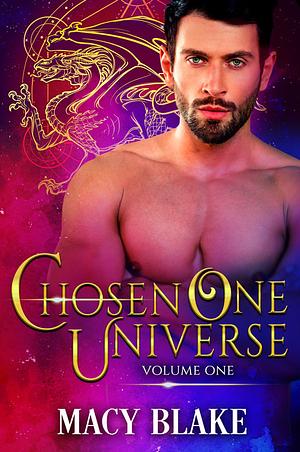 Chosen One Universe Volume One by Macy Blake