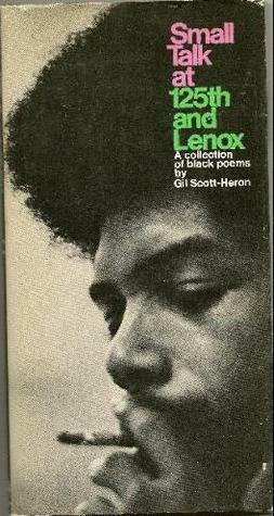 Small Talk at 125th and Lenox by Gil Scott-Heron