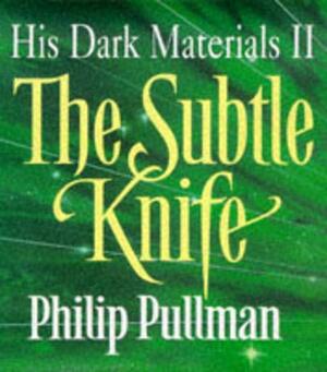 The Subtle Knife by Philip Pullman