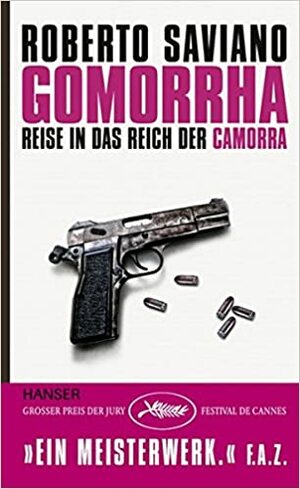 Gomorrha. Reise in das Reich der Camorra. by Roberto Saviano