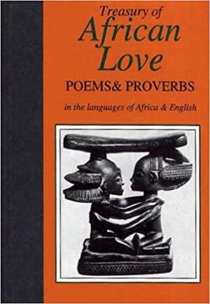 Treasury of African Love Poems, Quotations, and Proverbs by Nicholas Awde