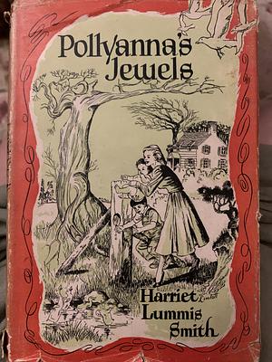 Pollyanna's Jewels by Harriet Lummis Smith